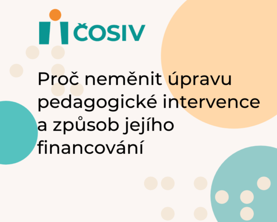 Proč neměnit úpravu pedagogické intervence a způsob jejího financování
