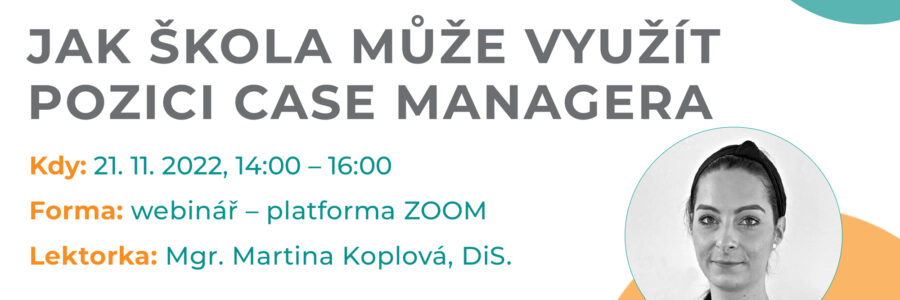 Webinář: Jak škola může využít pozici case managera