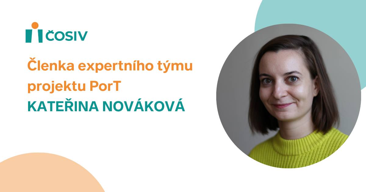 Představujeme Vám další nepostradatelnou součást expertního týmu projektu PorT Kateřinu Novákovou